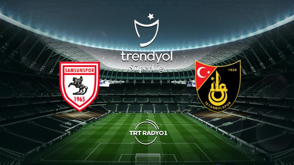 Samsunspor İstanbulspor’u ağırlıyor